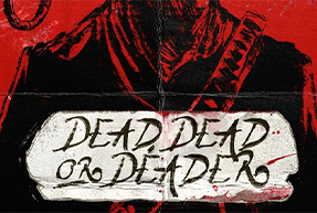 Игровой автомат Dead, Dead Or Deader